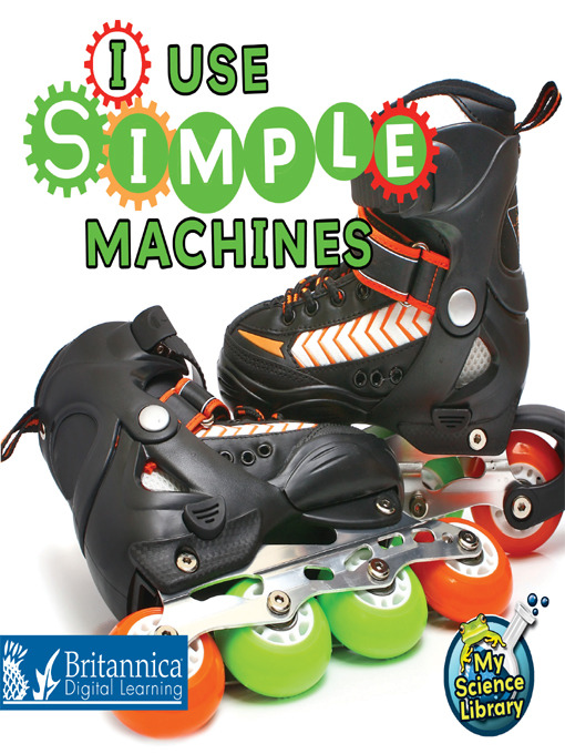 Title details for I Use Simple Machines by Buffy Silverman - Available